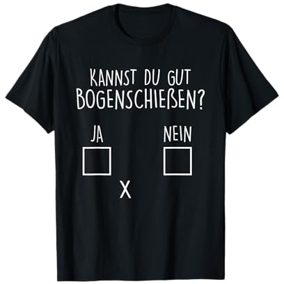 Kannst du gut Bogenschießen? Bogenschütze T-Shirt