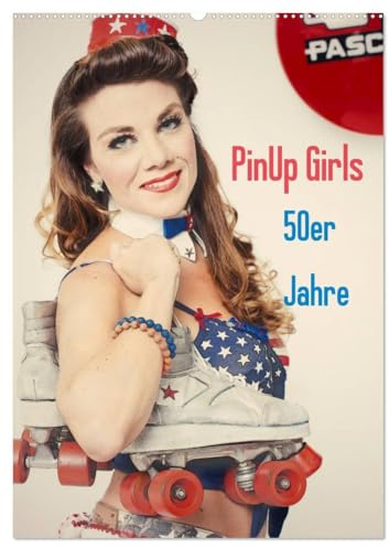 PinUp Girls 50er Jahre (Wandkalender 2026 DIN A2 hoch), CALVENDO Monatskalender: 12 tolle Motive für PinUp Fans (CALVENDO Erotik)