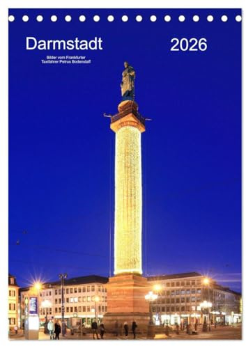 Darmstadt 2026 Bilder vom Frankfurter Taxifahrer Petrus Bodenstaff (Tischkalender 2026 DIN A5 hoch), CALVENDO Monatskalender: Bildkalender von Darmstadt (CALVENDO Orte)