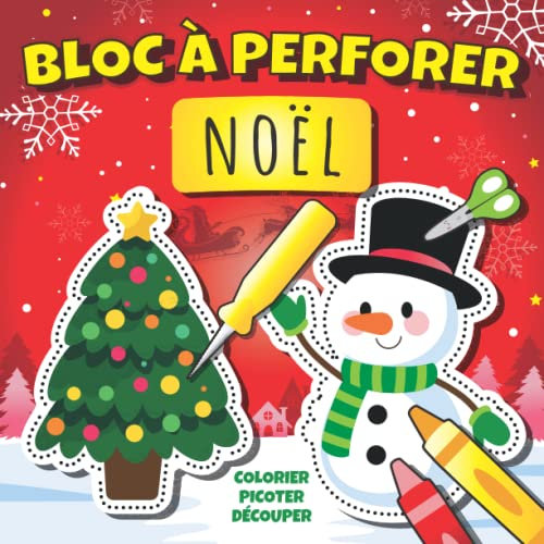 Bloc à Perforer Noël: Dessins en pointillés à Colorier, Poinçonner et Découper | Livre de Poinçonnage pour Enfants dès 3 Ans Fille et Garçon