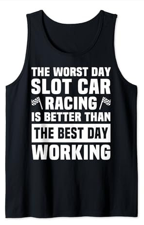 Slotrace Autorennbahn Slotcar Handregler Spruch Slot Racing Tank Top
