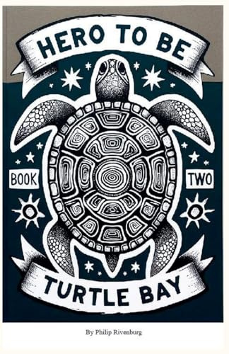 Turtle Bay (Hero to Be, Band 2)