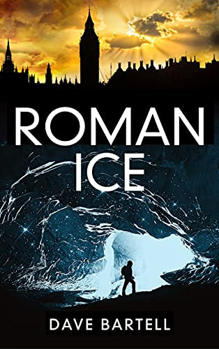 Roman Ice: An Archaeological Thriller (A Darwin Lacroix Adventure Book 1) (English Edition)