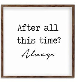 Rustikale Wandkunst After All This Time Always, Holzrahmen, rustikales Wandbild, 18 x 18 cm