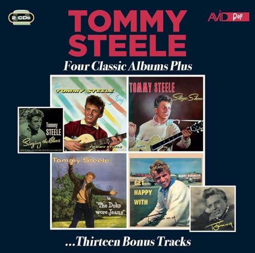 Four Classic Albums Plus (The Tommy Steele Story / Tommy Steele Stage Show / The Duke Wore Jeans / Get Happy With Tommy)