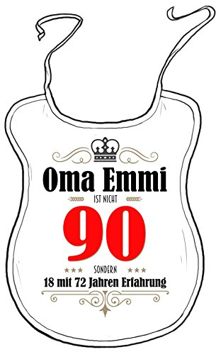 die stadtmeister Latz für Erwachsene zum 90. Geburtstag/mit Wunschnamen/z.B. Oma Emmi (bzw. Wunschname) ist nicht 90 - sondern 18 mit 72 Jahren Erfahrung