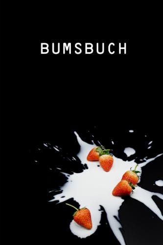 Bumsbuch das Dating Tagebuch: | Sex Notizen | Bett Gästebuch | Logbuch für Singles