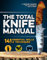 The Total Knife Manual: 141 Essential Skills & Techniques