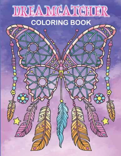 Dreamcatcher Coloring Book: Adult Coloring Book with Owls, Flowers and Feather Dreamcatcher