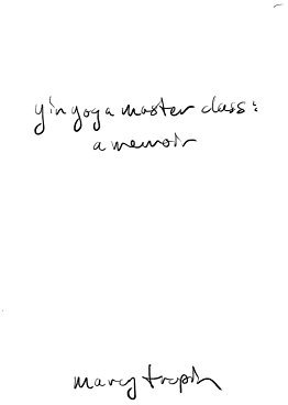 Yin Yoga Master Class: A Memoir (English Edition)