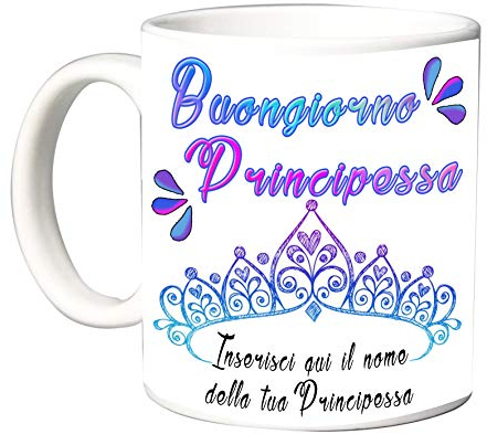 Mr. Gadgets Tazza in Ceramica Personalizzabile con Scritta Buongiorno Principessa (Mod. 2)
