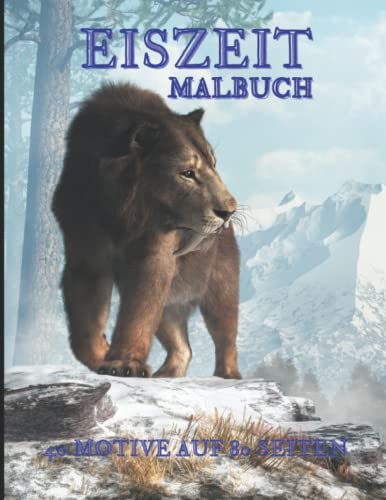 Eiszeit - Malbuch für Kinder: Malspaß für Kinder und Erwachsene