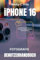 iPHONE 16 FOTOGRAFIE-BENUTZERHANDBUCH: Der ultimative Leitfaden zum Aufnehmen atemberaubender Fotos und Videos