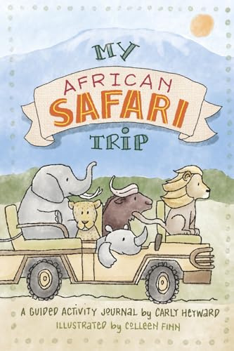 My African Safari Trip: A Guided Journal
