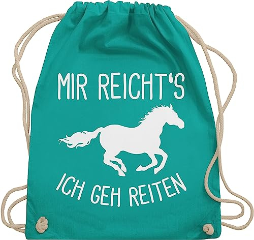 Turnbeutel Rucksack - Taschen - Mir reichts ich geh Reiten I Geschenk Pferde I Pferdemädchen I Pferdeliebhaber - Unisize - Türkis - pferdegeschenk stalltasche pferd pferdespruch gehe beutel
