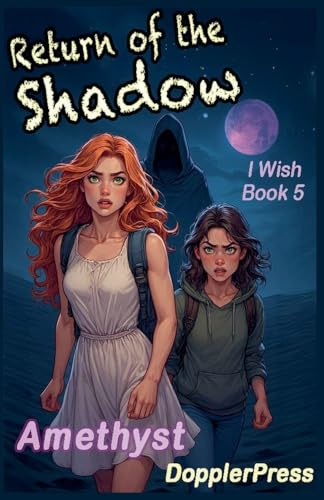 Return of the Shadow (I Wish, Band 5)