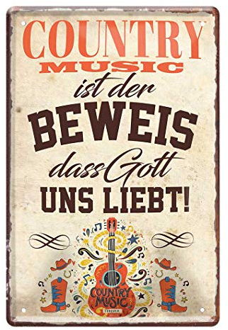 Blechschild Country Music ist der Beweis dass Gott uns liebt - Metallschild mit witzigen Spruch für Country Musik Begeisterte - Retro Deko Schild für Bar, Kneipe, Musikzimmer, Übungsraum - 20x30cm