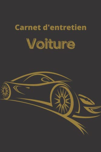 Carnet d'entretien, voiture.: Suivis de maintenance et réparations automobiles.