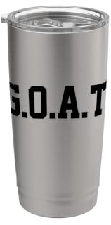 G.O.A.T. Greatest of All Time G.O.A.T. Stainless Steel Insulated Tumbler