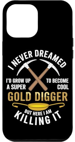 Gold Digger Mining Gold Rush Gold Panning Case for iPhone 12 Pro Max