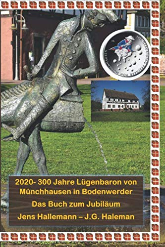 2020 - 300 Jahre Lügenbaron von Münchhausen in Bodenwerder: Das Buch zum Jubiläum