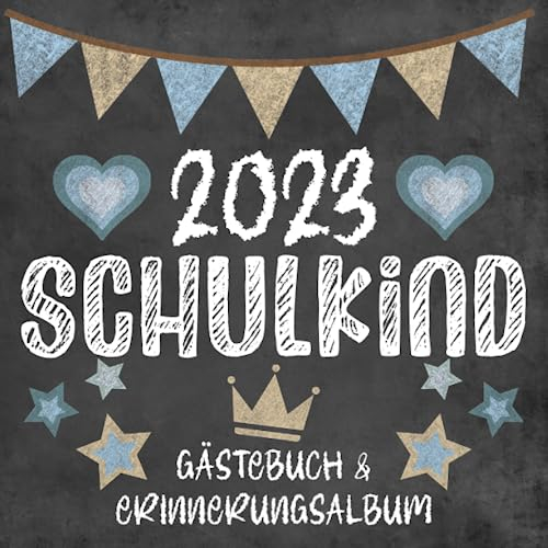 Schulkind 2023 - Gästebuch & Erinnerungsalbum: Erinnerungen an meine Einschulung - Geschenk zum Schulanfang für Mädchen & Jungen in der 1. Klasse