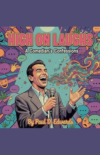High on Laughs: A Comedian's Confessions