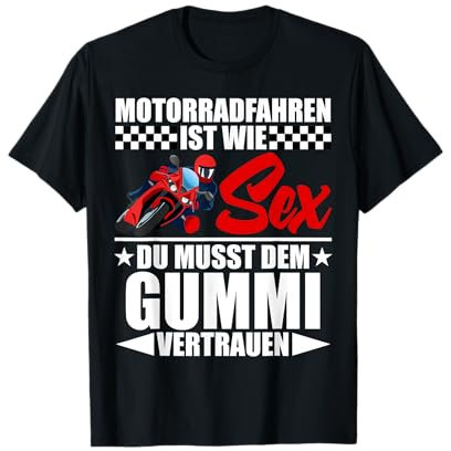 Motorradfahren ist wie Sex Gummi Biker Biken Motorrad T-Shirt