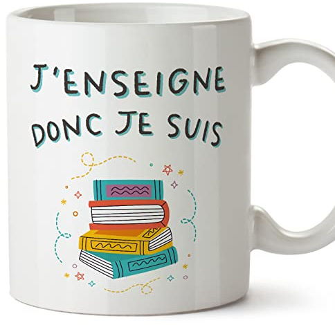 Mugffins Tassen/Becher mit Spruch für LEHRER - Auf Französisch - J'enseigne donc je suis - 11 oz / 330 ml - originelles und lustiges Geschenk Mitarbeiter