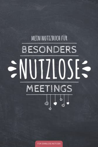 Mein Notizbuch für besonders nutzlose Meetings: Liniertes Notizbuch im DIN A5 Format mit 120 Seiten | Lustiges Geschenk für die Arbeitskollegen im Büro