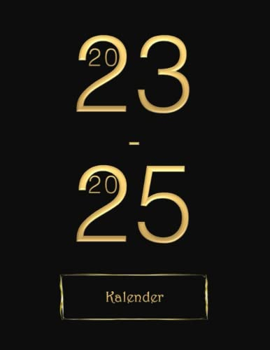 Kalender 2023 - 2025 : 3 Jahres Kalender . Januar 2023 bis Dezember 2025 -36 Monate-: Mit Feiertagen-Kontakt-Passwort.2 Seiten für Organisieren Und Notieren.Schwarzer Kalender