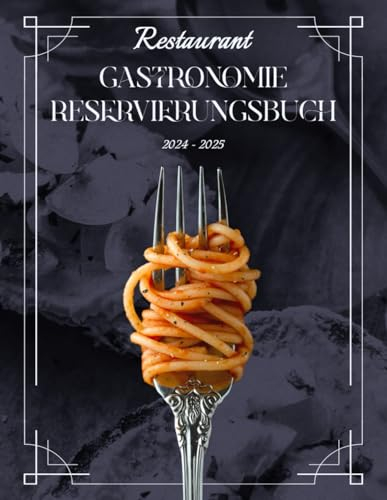Reservierungsbuch 2024 2025 gastronomie: Großformat - mit Datum, 36 Buchungen, 12 Monate, Juli 2024 - Juni 2025