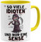 OM3® So viele Idioten und nur eine Sense Tasse mit Sensenmann I - Keramik Becher - 11oz 325ml - Beidseitig Bedruckt - Gelb