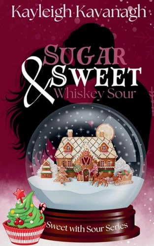 Sugar Sweet & Whiskey Sour (Sweet with Sour, Band 1)