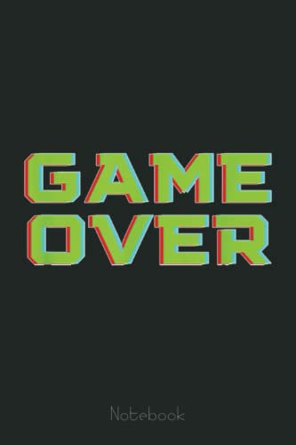 Game Over, Gaming gift ,video games for gamers Notebook: Video Games Notebook and Tracker: Gamer's Journal Designed To Record Current and Future Gaming | Gaming Fire