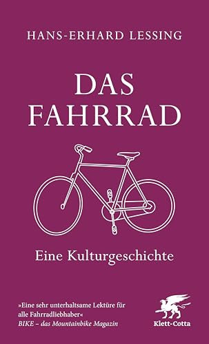 Das Fahrrad: Eine Kulturgeschichte