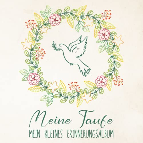 Meine Taufe: Erinnerungsalbum zur Taufe | Eintragalbum | Eintragbuch | Gästebuch zur Taufe