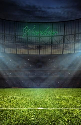 Fußball Hausaufgabenheft für Werder Bremen Fans: komplettes Schuljahr : inklusive Stundenplan : inklusive Platz für Notizen (auf der Wochenseite + am Ende des Hausaufgabenhefts) : Softcover