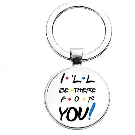 Porte-clés avec inscription « I'll Be There for You » - Thème TV - Design simple - Dôme en verre - Cadeau, blanc, taille unique