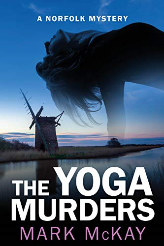 The Yoga Murders: A Norfolk mystery (The Norfolk Mysteries Book 2) (English Edition)