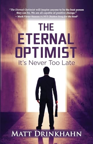 The Eternal Optimist: It's Never Too Late