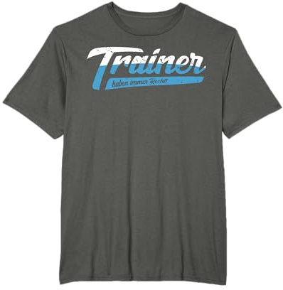 Trainer haben immer Recht Coach Trainer Sport Geschenkidee T-Shirt