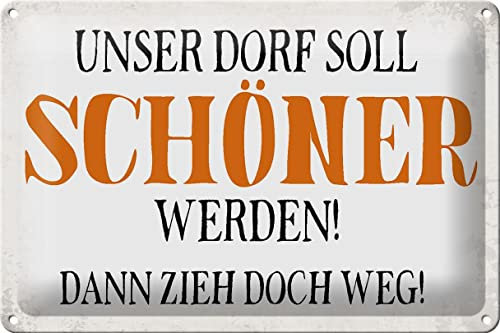 FEMER Blechschild Spruch 30x20cm unser Dorf soll schöner Werden