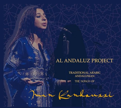 The Songs Of Iman Kandoussi: Traditional Arabic Andalusian