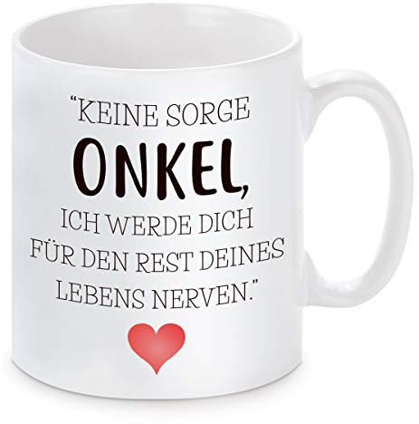 Herzbotschaft Tasse mit Motiv - Den Rest des Lebens Nerven - Onkel