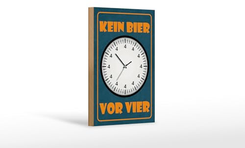 Femer Holzschild Spruch 12x18 cm Kein Bier vor Vier Uhr mit lauter Vieren Deko Schild