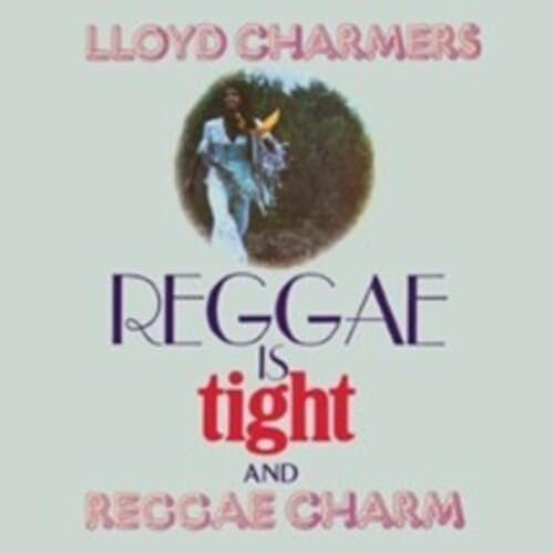REGGAE IS TIGHT & REGGAE CHARM 2 EXPANDED ALBUMS ON