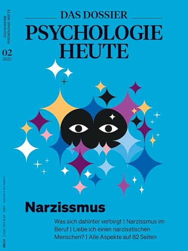 Psychologie Heute Dossier 2/2023 Narzissmus