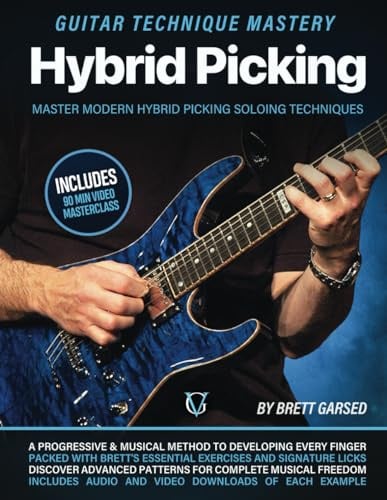 Hybrid Picking: Guitar Technique Mastery: Master Modern Hybrid Picking Soloing Techniques