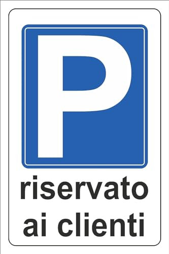 M-ITALY CARTELLO SEGNALETICO - Parcheggio RISERVATO AI CLIENTI - Adesivo Extra Resistente, Pannello in Forex, Pannello In Alluminio (20x31 cm, Alluminio)